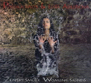 Psychochaos & Edita Adlerová - Ženský Smutek / Women's Sadness - CD