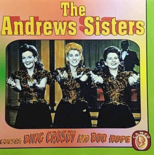 The Andrews Sisters Guests: Bing Crosby And Bob Hope - The Andrews Sisters Guests: Bing Crosby And Bob Hope - CD