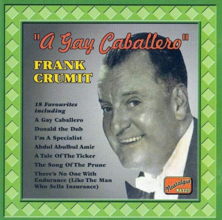 Frank Crumit - A Gay Caballero - CD