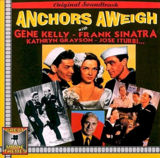 Gene Kelly - Frank Sinatra - Kathryn Grayson - José Iturbi - Anchors Aweigh (Original Soundtrack) - CD