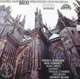 František Xaver Brixi - Ibolya Verebics, Christel Borchers, Scot Weir, Joachim Gebhardt, Kühn Mixed Choir, Prague Chamber Orchestra, Helmuth Rilling - Missa Integra / Opus Patheticum - CD