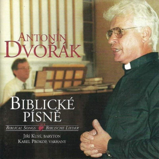 Antonín Dvořák Baryton Jiří Kusý Varhany Karel Prokop - Biblické Písně - Biblical Songs - Biblische Lieder - CD