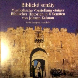 Johann Kuhnau, Sylvia Georgieva - Biblické Sonáty. Musikalische Vorstellung Einiger Biblischer Historien In 6 Sonaten Von Johan Kuhnau - CD
