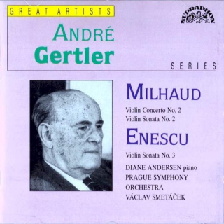 Darius Milhaud, George Enescu, André Gertler - Violin Concerto No.2 / Violins Sonatas - CD