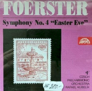 Josef Bohuslav Foerster, Rafael Kubelik - Symphony No.4 In C Minor, Op.54 " Easter Eve" - CD