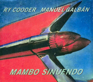 Ry Cooder, Manuel Galbán - Mambo Sinuendo - CD