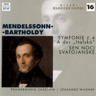 Felix Mendelssohn-Bartholdy, Philharmonia Cassovia, Johannes Wildner - Symfonie Č. A Dur „Italská“ / Sen Noci Svatojánské - CD