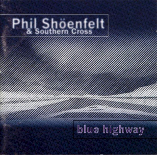 Phil Shöenfelt & Southern Cross - Blue Highway - CD