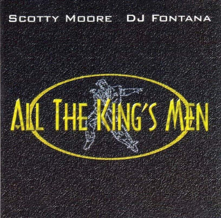 Scotty Moore • D.J. Fontana - All The King's Men - CD