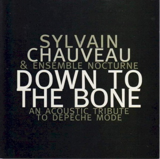 Sylvain Chauveau & Ensemble Nocturne - Down To The Bone - CD