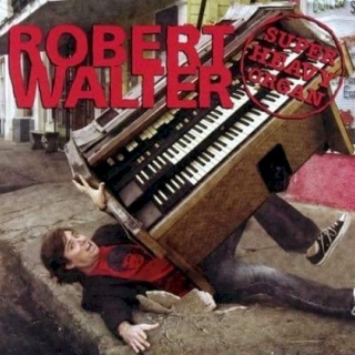 Robert Walter - Super Heavy Organ - CD