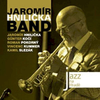 Jaromír Hnilička Band - 29. Května 2007, Míčovna - CD