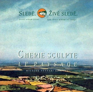 Sledě, Živé Sledě - Miláček Vytváří Krajinu - CD