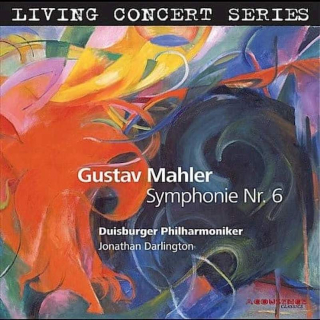 Gustav Mahler, Duisburger Philharmoniker, Jonathan Darlington - Symphonie Nr. 6 - CD