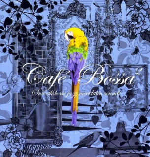 Various - Café Bossa 2 (Smooth Bossa Jazz Meet Latin Sounds) - HDCD