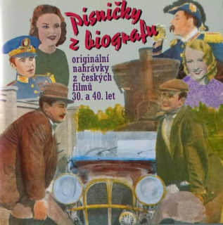 Various - Písničky Z Biografu - Originální Nahrávky Z Českých Filmů 30. A 40. Let - CD