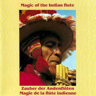 Various - Magic Of The Indian Flute = Zauber Der Andenflöten = Magie De La Fl?te Indienne - CD