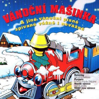 Various - Vánoční Mašinka A Jiné Vánoční Písně Zpívané Vážně I Nevážně - CD