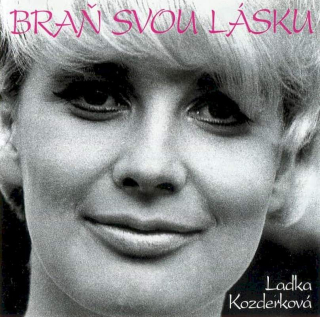 Ladislava Kozderková - Braň Svou Lásku - CD