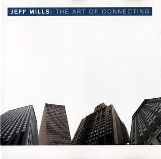 Jeff Mills - The Art Of Connecting - CD