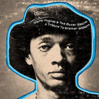 Monk Hughes & The Outer Realm - A Tribute To Brother Weldon - CD