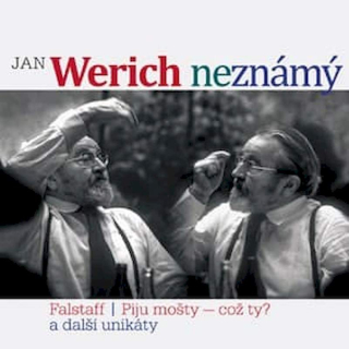 Jan Werich - Jan Werich Neznámý (Falstaff ? Piju Mošty - Což Ty? A Další Unikáty) - CD