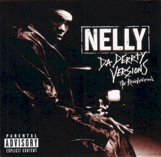 Nelly - Da Derrty Versions (The Reinvention) - CD