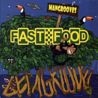 Fast Food Orchestra - Mangrooves ...Get A Groove - CD
