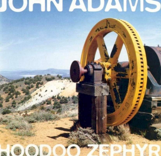 John Adams - Hoodoo Zephyr - CD