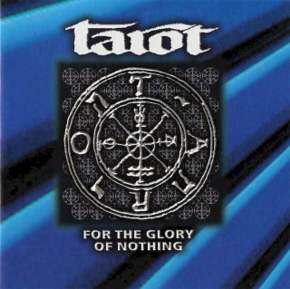 Tarot - For The Glory Of Nothing - CD