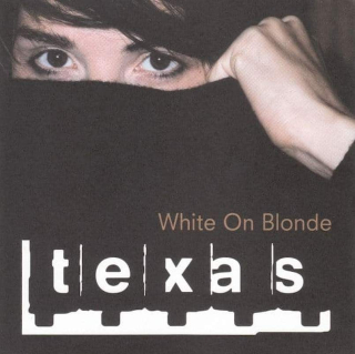 Texas - White On Blonde - CD