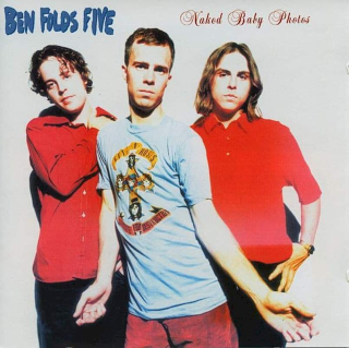Ben Folds Five - Naked Baby Photos - CD