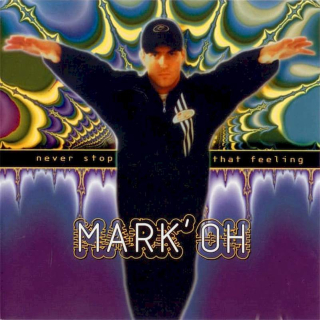 Mark 'Oh - Never Stop That Feeling - CD
