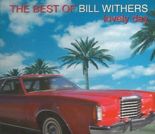 Bill Withers - The Best Of Bill Withers: Lovely Day - CD