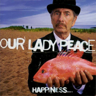 Our Lady Peace - Happiness... Is Not A Fish That You Can Catch - CD