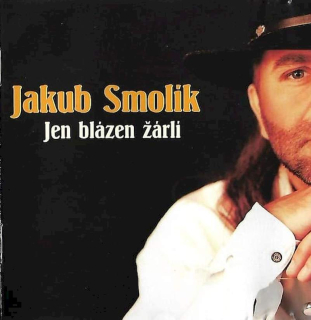 Jakub Smolík - Jen Blázen Žárlí - CD