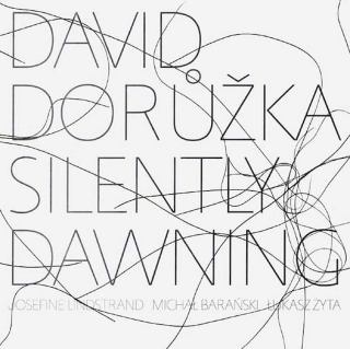 David Dorůžka - Silently Dawning - CD