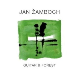Jan Žamboch - Guitar & Forest - CD