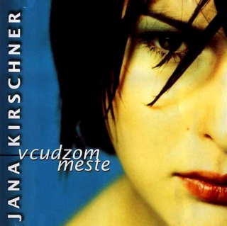 Jana Kirschner - V Cudzom Meste - CD
