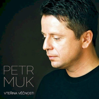 Petr Muk - Vteřina Věčnosti - CD
