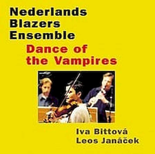 Nederlands Blazers Ensemble, Iva Bittová, Leoš Janáček - Ples Upírů / Dance Of The Vampires - CD