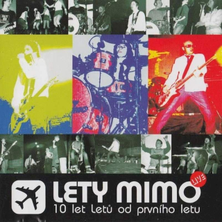 Lety Mimo - 10 Let Letů Od Prvního Letu (Live) - CD