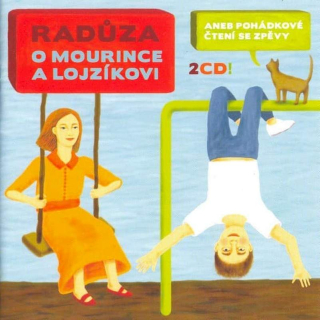 Radůza - O Mourince A Lojzíkovi - CD