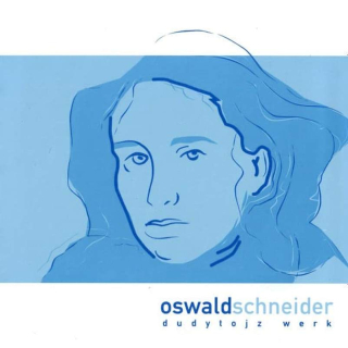 Oswald Schneider - Dudytojz Werk - CD