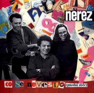 Nerez - Co Se Nevešlo (Pozdní Sběr) - CD