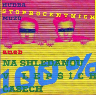 Various - Hudba Stoprocentních Mužů Aneb Nashledanou V Lepších Časech - CD