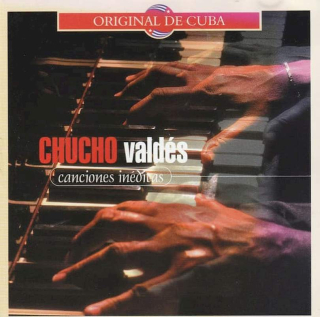 Chucho Valdés - Canciones Inéditas - CD