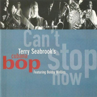 Terry Seabrook's Cubana Bop - Can't Stop Now - CD
