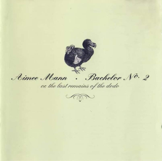 Aimee Mann - Bachelor No. 2 - Or, The Last Remains Of The Dodo - CD