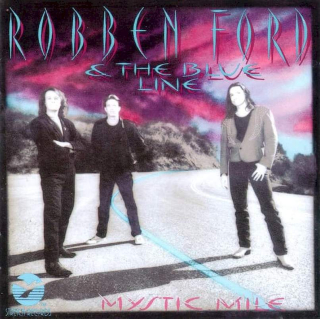 Robben Ford & The Blue Line - Mystic Mile - CD